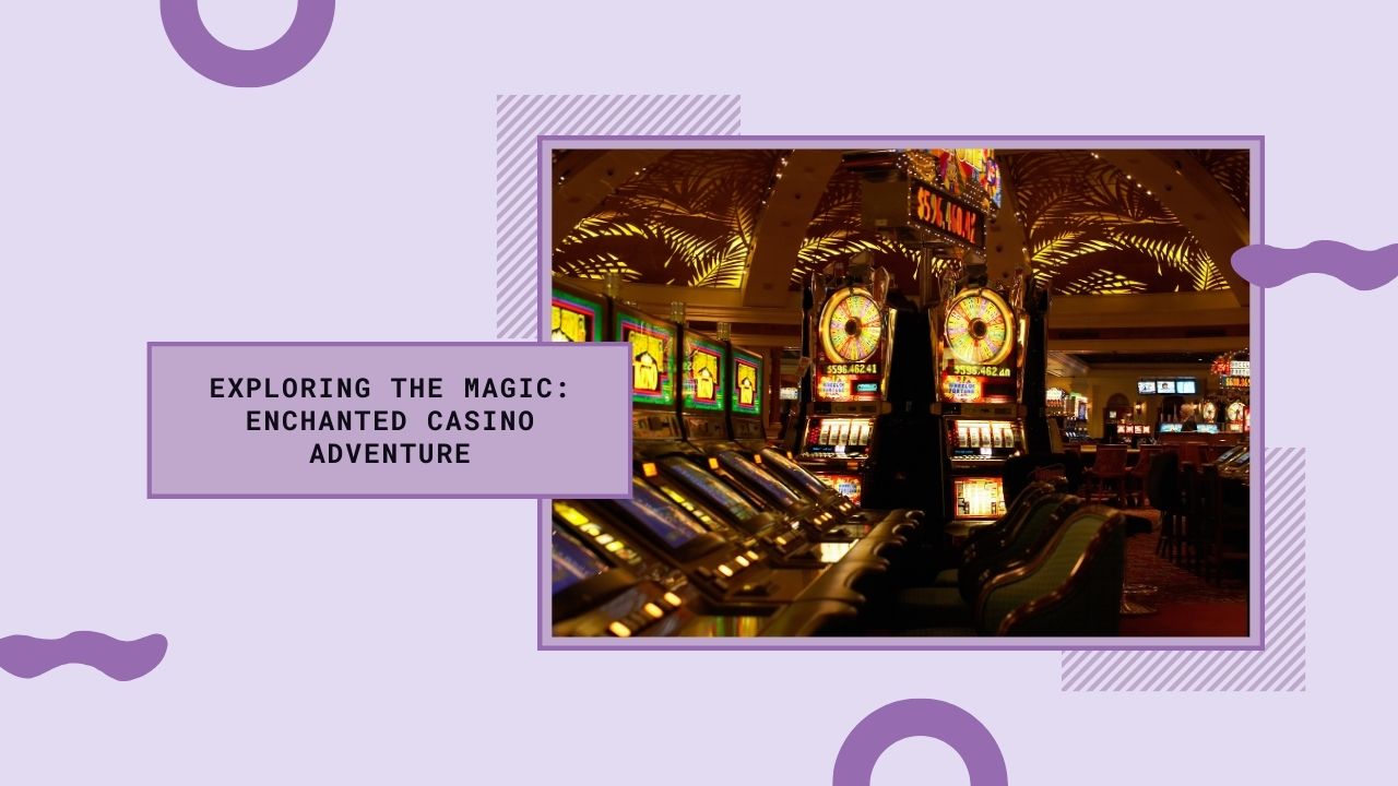 Enchanted Casino